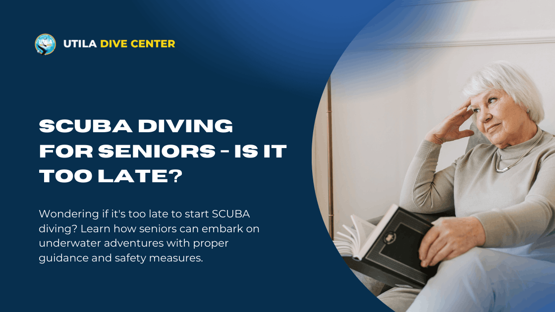 SCUBA Diving for Seniors - Is It Too Late?